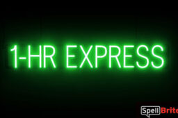 1 HR EXPRESS sign, featuring LED lights that look like neon 1 HR EXPRESS signs