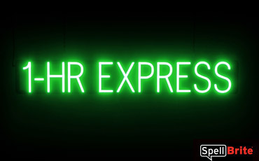 1 HR EXPRESS sign, featuring LED lights that look like neon 1 HR EXPRESS signs