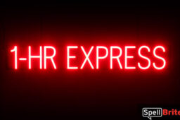 1 HR EXPRESS sign, featuring LED lights that look like neon 1 HR EXPRESS signs