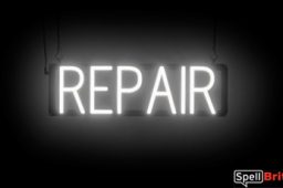 REPAIR sign, featuring LED lights that look like neon REPAIR signs