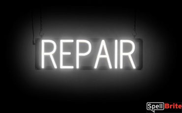 REPAIR sign, featuring LED lights that look like neon REPAIR signs