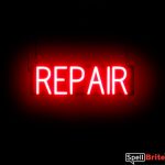 REPAIR sign, featuring LED lights that look like neon REPAIR signs