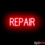 REPAIR sign, featuring LED lights that look like neon REPAIR signs