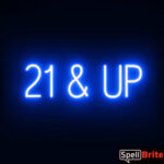 21 & UP Sign – SpellBrite’s LED Sign Alternative to Neon 21 & UP Signs for Bars in Blue