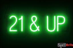 21 and UP sign, featuring LED lights that look like neon 21 and up signs