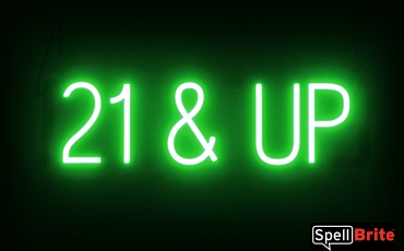 21 and UP sign, featuring LED lights that look like neon 21 and up signs