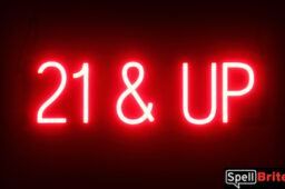 21 and UP sign, featuring LED lights that look like neon 21 and up signs