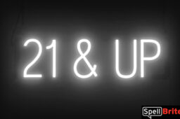 21 & UP Sign – SpellBrite’s LED Sign Alternative to Neon 21 & UP Signs for Bars in White