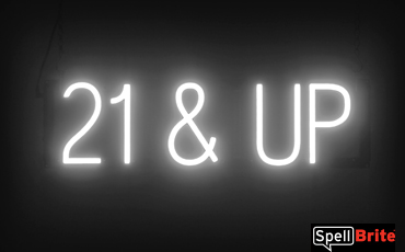 21 and UP sign, featuring LED lights that look like neon 21 and up signs