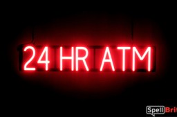 24 HR ATM LED lighted signage that uses changeable letters to make personalized signs
