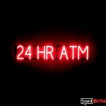 24 HR ATM lighted LED signs that uses changeable letters to make personalized signs