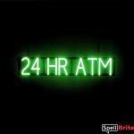 24 HR ATM sign, featuring LED lights that look like neon 24 HR ATM signs