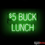 5 BUCK LUNCH sign, featuring LED lights that look like neon 5 BUCK LUNCH signs