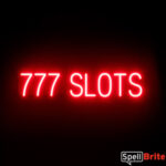 777 SLOTS sign, featuring LED lights that look like neon 777 SLOTS signs