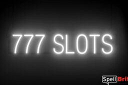 777 SLOTS sign, featuring LED lights that look like neon 777 SLOTS signs