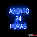 ABIERTO 24 HORAS sign, featuring LED lights that look like neon ABIERTO 24 HORAS signs