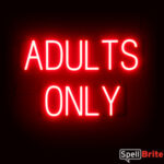 ADULTS ONLY sign, featuring LED lights that look like neon ADULTS ONLY signs