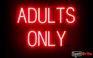 ADULTS ONLY sign, featuring LED lights that look like neon ADULTS ONLY signs