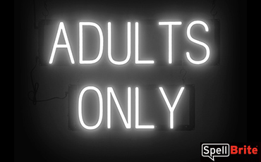 ADULTS ONLY sign, featuring LED lights that look like neon ADULTS ONLY signs