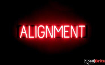 ALIGNMENT sign, featuring LED lights that look like neon ALIGNMENT signs