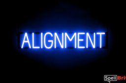ALIGNMENT sign, featuring LED lights that look like neon ALIGNMENT signs