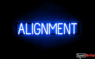 ALIGNMENT sign, featuring LED lights that look like neon ALIGNMENT signs