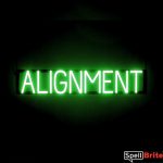 ALIGNMENT sign, featuring LED lights that look like neon ALIGNMENT signs