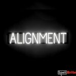 ALIGNMENT sign, featuring LED lights that look like neon ALIGNMENT signs