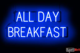 ALL DAY BREAKFAST sign, featuring LED lights that look like neon ALL DAY BREAKFAST signs