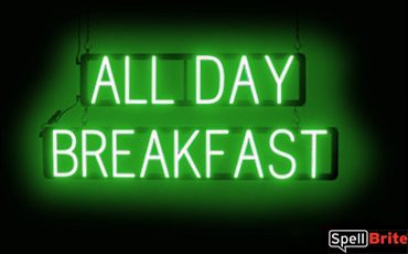 ALL DAY BREAKFAST sign, featuring LED lights that look like neon ALL DAY BREAKFAST signs