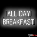 ALL DAY BREAKFAST sign, featuring LED lights that look like neon ALL DAY BREAKFAST signs