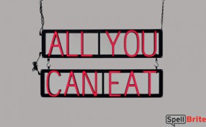 ALL YOU CAN EAT sign, featuring LED lights that look like neon ALL YOU CAN EAT signs