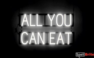 ALL YOU CAN EAT sign, featuring LED lights that look like neon ALL YOU CAN EAT signs