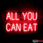 ALL YOU CAN EAT lighted LED signs that use interchangeable letters to make business signs