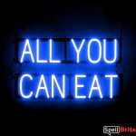 ALL YOU CAN EAT sign, featuring LED lights that look like neon ALL YOU CAN EAT signs