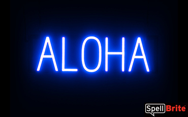 ALOHA sign, featuring LED lights that look like neon ALOHA signs