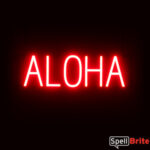 ALOHA sign, featuring LED lights that look like neon ALOHA signs