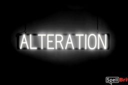 ALTERATION sign, featuring LED lights that look like neon ALTERATION signs