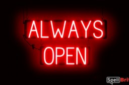 ALWAYS OPEN sign, featuring LED lights that look like neon ALWAYS OPEN signs