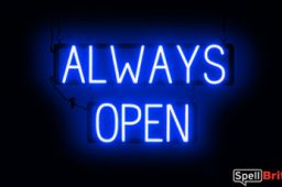 ALWAYS OPEN sign, featuring LED lights that look like neon ALWAYS OPEN signs