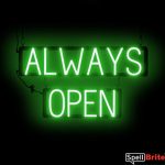 ALWAYS OPEN sign, featuring LED lights that look like neon ALWAYS OPEN signs