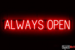 ALWAYS OPEN sign, featuring LED lights that look like neon ALWAYS OPEN signs