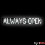 ALWAYS OPEN sign, featuring LED lights that look like neon ALWAYS OPEN signs