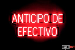 ANTICIPO DE EFECTIVO sign, featuring LED lights that look like neon ANTICIPO DE EFECTIVO signs