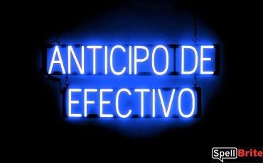 ANTICIPO DE EFECTIVO sign, featuring LED lights that look like neon ANTICIPO DE EFECTIVO signs