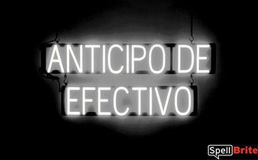 ANTICIPO DE EFECTIVO sign, featuring LED lights that look like neon ANTICIPO DE EFECTIVO signs