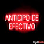 ANTICIPO DE EFECTIVO sign, featuring LED lights that look like neon ANTICIPO DE EFECTIVO signs