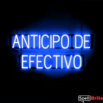 ANTICIPO DE EFECTIVO sign, featuring LED lights that look like neon ANTICIPO DE EFECTIVO signs