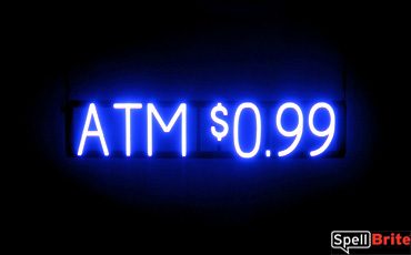 ATM 0.99 sign, featuring LED lights that look like neon ATM 0.99 signs