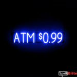 ATM 0.99 sign, featuring LED lights that look like neon ATM 0.99 signs